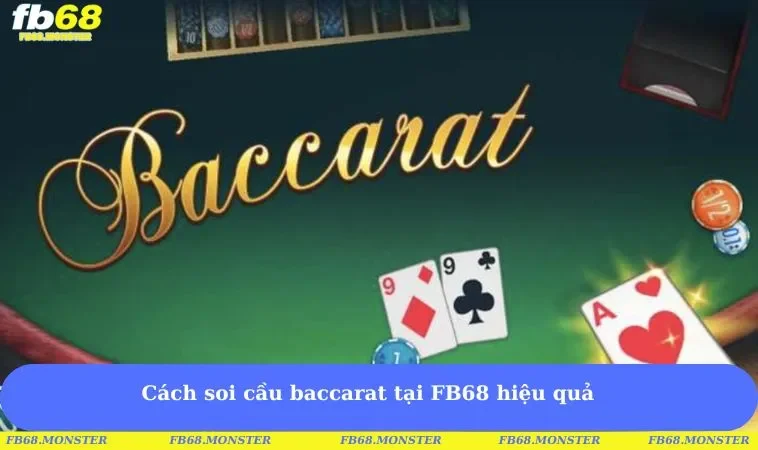 Cách soi cầu baccarat tại FB68 hiệu quả 